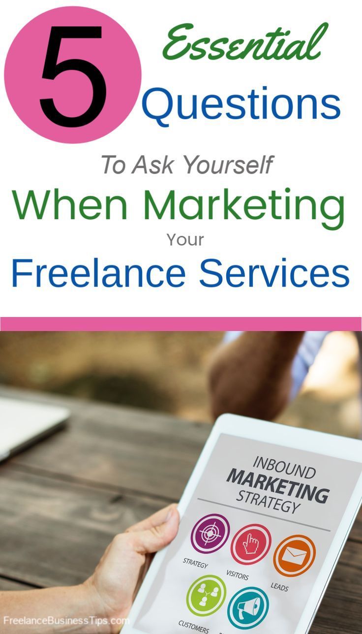 5 Essential Questions When Marketing Your Freelance Services