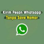 Inilah Kirim Pesan Wa Tanpa Save Nomor Terbaik
